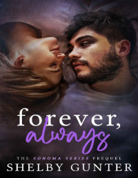 Shelby Gunter — Forever, Always (The Sonoma Series)