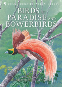 Phil Gregory — Birds of Paradise and Bowerbirds