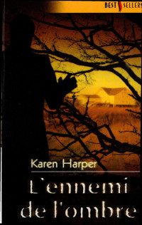 Karen Harper [Harper, Karen] — L'ennemi de l'ombre (ou une femme dans la nuit)