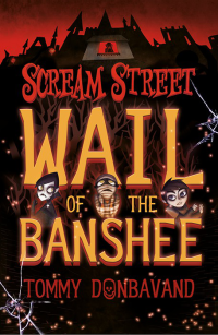 Donbavand, Tommy — [Scream Street 14] • Wail of the Banshee