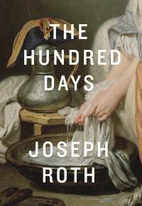 Joseph Roth — The Hundred Days