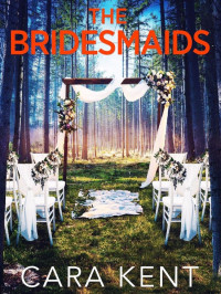 Kent, Cara — Glenville Mystery Thriller 04-The Bridesmaids