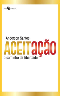 Anderson Santos; — Aceitao