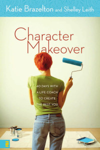 Brazelton, Katie, Leith, Shelley. — Character Makeover