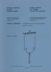 Bruce B. Giuliano — Sacro o profano?: A consideration of four Italian-Canadian religious festivals