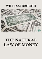 William Brough — The Natural Law of Money