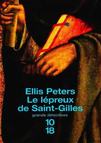 Peters, Ellis — Cadfael-5-Le lépreux de Saint-Gilles