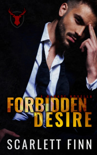 Scarlett Finn — Forbidden Desire: Irish Mafia Antihero Forbidden Romance Novella