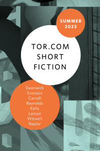Various Authors — Tor.com: Summer 2023 Short Fiction