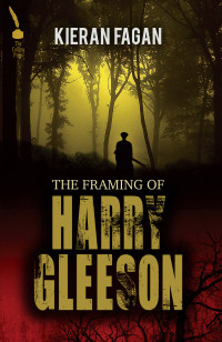 Kieran Fagan — The Framing of Harry Gleeson