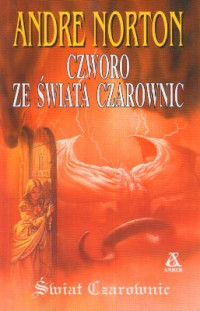 Andre Norton & Judith Tarr & Elizabeth H. Boyer & Meredith Ann Pierce & Carolyn Janice Cherry — Czworo ze Świata Czarownic