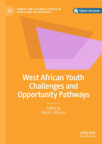 Mora L. McLean — West African Youth Challenges and Opportunity Pathways