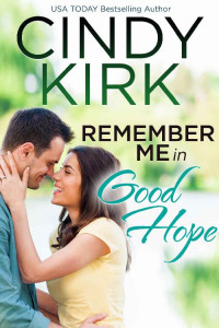 Cindy Kirk — Remember Me in Good Hope: (A Good Hope Novel Book 19)