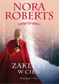 Nora Roberts — Zaklęty w Cień