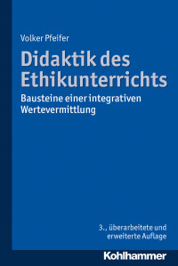 Volker Pfeifer — Didaktik des Ethikunterrichts