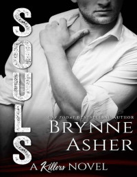 Brynne Asher — Souls: A Killers Novel, Book 6 (The Killers)