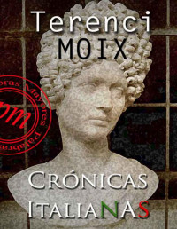 Terenci Moix — Crónicas Italianas