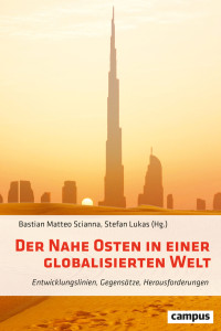 Stefan Lukas, Bastian Matteo Scianna, (Hrsg.) — Der Nahe Osten in einer globalisierten Welt