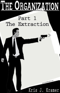 Kris Kramer — The Organization Part 1 - Extraction