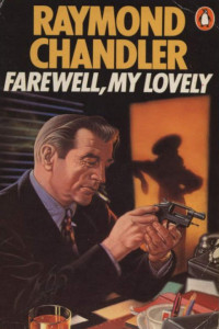 Raymond Chandler — Farewell, My Lovely