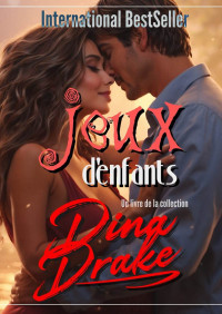 Dina Drake — Jeux d'enfants (French Edition)