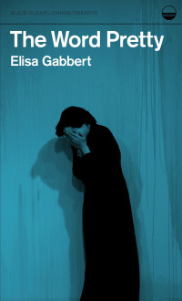 Elisa Gabbert; — The Word Pretty