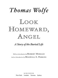 Thomas Wolfe — Look Homeward, Angel