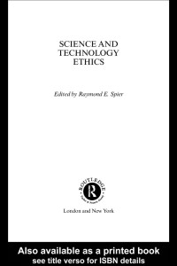 Raymond E.Spier (Editor) — Science and Technology Ethics