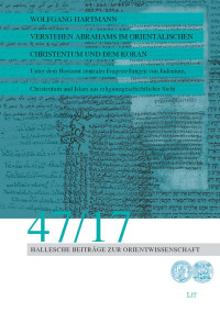 Wolfgang Hartmann; — Verstehen Abrahams im orientalischen Christentum und dem Koran