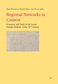 Maria Baramova, Plamen Mitev, Ivan Parvev (Eds.); — Regional Networks in Context