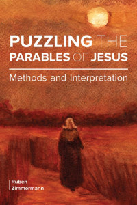 Zimmermann, Ruben — Puzzling the Parables of Jesus