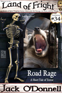 Jack O'Donnell — Road Rage: A Short Tale of Terror (Land of Fright Book 34)