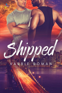 Karrie Roman — Shipped