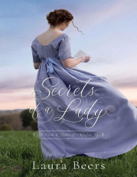 Laura Beers — Secrets of a Lady: A Regency Romance (Lords & Ladies of Mayfair Book 1)