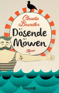 Brendler, Claudia — Dösende Möwen