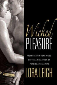 Lora Leigh — Wicked Pleasure
