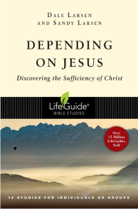 Dale Larsen & Sandy Larsen — Depending on Jesus