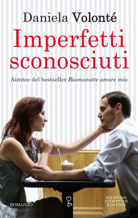 Daniela Volonté [Volonté, Daniela] — Imperfetti sconosciuti