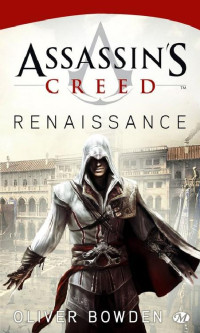 Oliver Bowden — Assassin's Creed Renaissance: Assassin's Creed (Fantasy) (French Edition)
