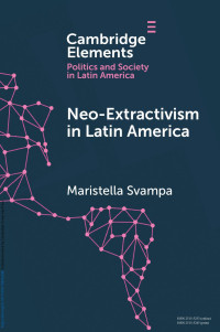 Maristella Svampa — Neo-extractivism in Latin America