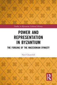 Neil Churchill; — Power and Representation in Byzantium