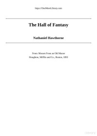 Nathaniel Hawthorne — The Hall of Fantasy (From "Mosses from an Old Manse")