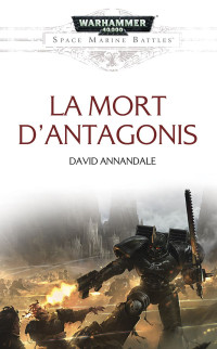 David Annandale — La Mort d’Antagonis