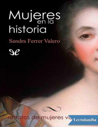 Sandra Ferrer Valero — Mujeres en La Historia