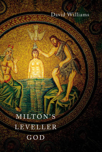 Williams, David; — Milton's Leveller God