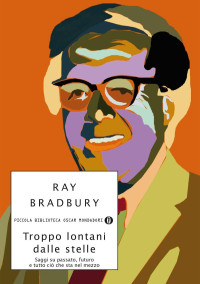 Ray Bradbury — Troppo lontani dalle stelle