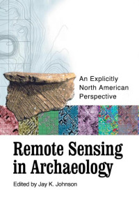 Jay K. Johnson — Remote Sensing in Archaeology