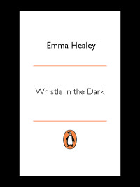 Emma Healey — Whistle in the Dark