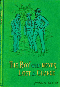Annette Lyster — The boy who never lost a chance