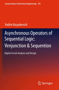 Vadim Vasyukevich — Asynchronous Operators of Sequential Logic: Venjunction & Sequention